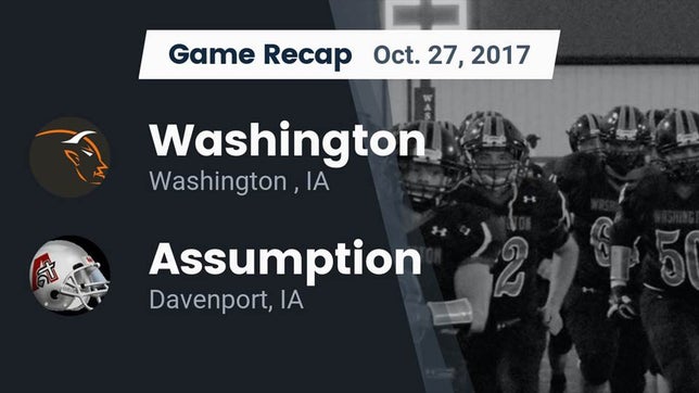 Watch this highlight video of the Washington (IA) football team in its game Recap: Washington  vs. Assumption  2017 on Oct 27, 2017