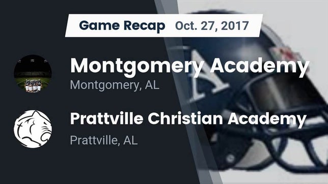 Watch this highlight video of the Montgomery Academy (Montgomery, AL) football team in its game Recap: Montgomery Academy  vs. Prattville Christian Academy  2017 on Oct 27, 2017