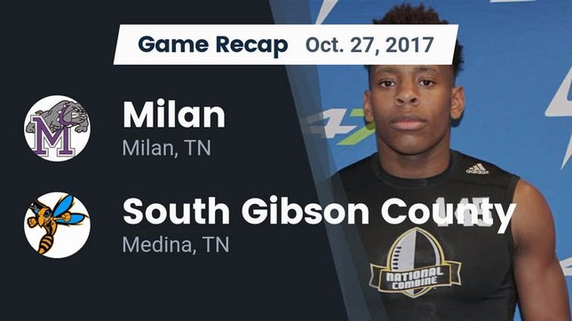 Watch this highlight video of the Milan (TN) football team in its game Recap: Milan  vs. South Gibson County  2017 on Oct 27, 2017
