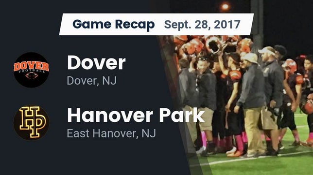 Watch this highlight video of the Dover (NJ) football team in its game Recap: Dover  vs. Hanover Park  2017 on Sep 28, 2017