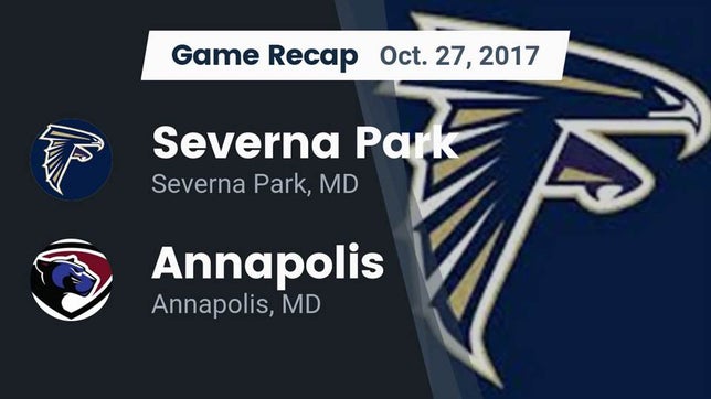Watch this highlight video of the Severna Park (MD) football team in its game Recap: Severna Park  vs. Annapolis  2017 on Oct 27, 2017