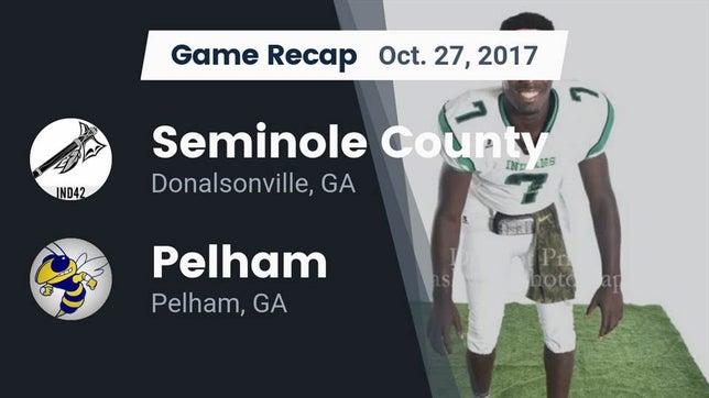 Watch this highlight video of the Seminole County (Donalsonville, GA) football team in its game Recap: Seminole County  vs. Pelham  2017 on Oct 27, 2017