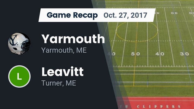 Watch this highlight video of the Yarmouth (ME) football team in its game Recap: Yarmouth  vs. Leavitt  2017 on Oct 27, 2017