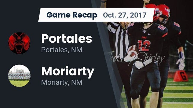 Watch this highlight video of the Portales (NM) football team in its game Recap: Portales  vs. Moriarty  2017 on Oct 27, 2017