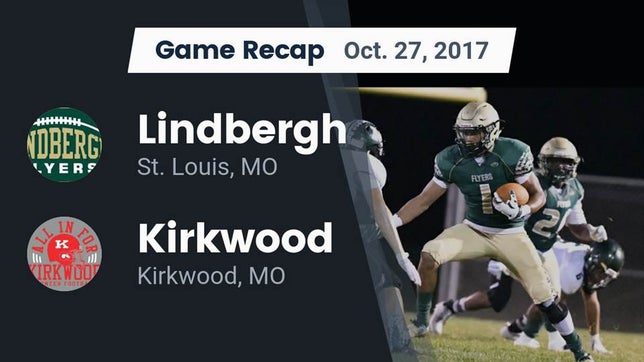 Watch this highlight video of the Lindbergh (St. Louis, MO) football team in its game Recap: Lindbergh  vs. Kirkwood  2017 on Oct 27, 2017