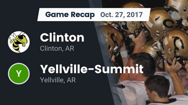 Watch this highlight video of the Clinton (AR) football team in its game Recap: Clinton  vs. Yellville-Summit  2017 on Oct 27, 2017