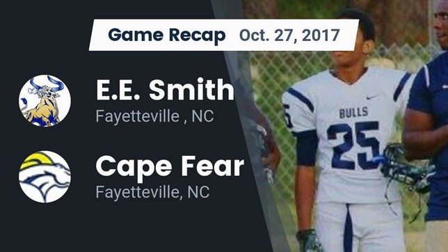 Watch this highlight video of the E.E. Smith (Fayetteville, NC) football team in its game Recap: E.E. Smith  vs. Cape Fear  2017 on Oct 27, 2017