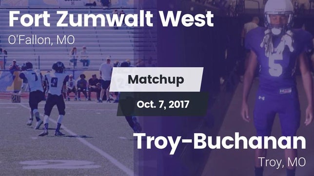 Watch this highlight video of the Fort Zumwalt West (O'Fallon, MO) football team in its game Matchup: Fort Zumwalt West vs. Troy-Buchanan  2017 on Oct 7, 2017