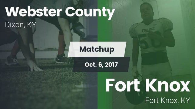 Watch this highlight video of the Webster County (Dixon, KY) football team in its game Matchup: Webster County High vs. Fort Knox  2017 on Oct 6, 2017