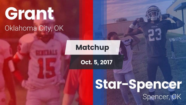 Watch this highlight video of the Grant (Oklahoma City, OK) football team in its game Matchup: Grant vs. Star-Spencer  2017 on Oct 5, 2017
