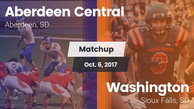 Watch this highlight video of the Aberdeen Central (Aberdeen, SD) football team in its game Matchup: Aberdeen Central vs. Washington  2017 on Oct 6, 2017