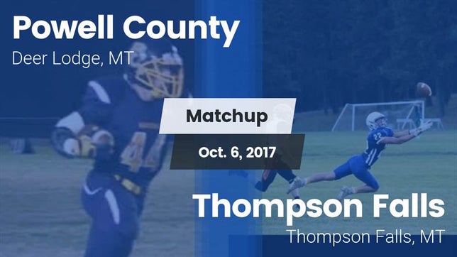 Watch this highlight video of the Powell County (Deer Lodge, MT) football team in its game Matchup: Powell County vs. Thompson Falls  2017 on Oct 6, 2017