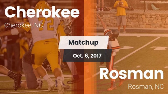 Watch this highlight video of the Cherokee (NC) football team in its game Matchup: Cherokee  vs. Rosman  2017 on Oct 6, 2017