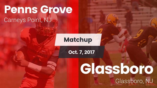 Watch this highlight video of the Penns Grove (Carneys Point, NJ) football team in its game Matchup: Penns Grove vs. Glassboro  2017 on Oct 7, 2017