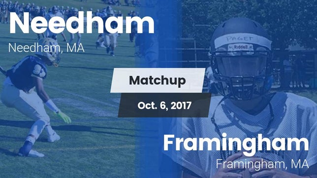 Watch this highlight video of the Needham (MA) football team in its game Matchup: Needham  vs. Framingham  2017 on Oct 6, 2017