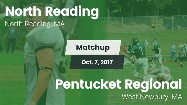 Watch this highlight video of the North Reading (MA) football team in its game Matchup: North Reading High vs. Pentucket Regional  2017 on Oct 7, 2017