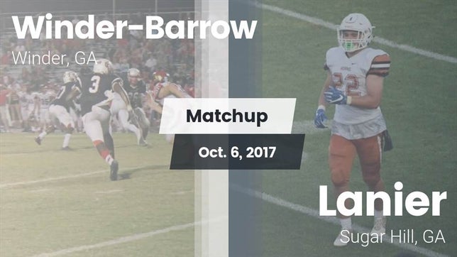 Watch this highlight video of the Winder-Barrow (Winder, GA) football team in its game Matchup: Winder-Barrow vs. Lanier  2017 on Oct 6, 2017