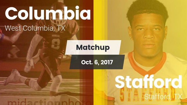 Watch this highlight video of the Columbia (West Columbia, TX) football team in its game Matchup: Columbia  vs. Stafford  2017 on Oct 6, 2017