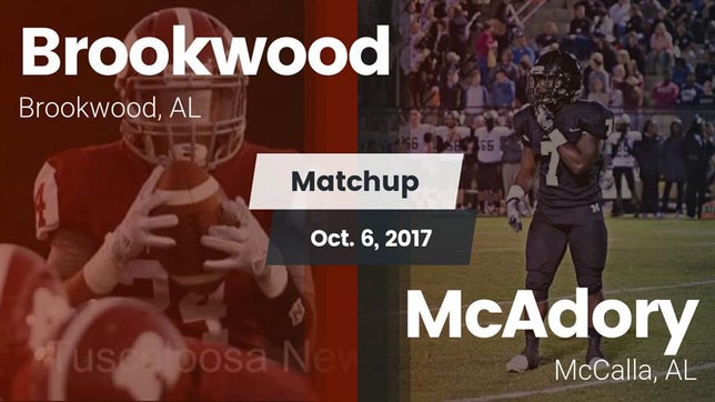 Watch this highlight video of the Brookwood (AL) football team in its game Matchup: Brookwood vs. McAdory  2017 on Oct 6, 2017