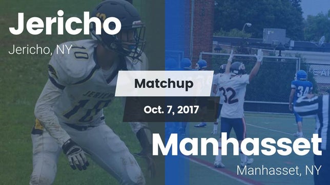 Watch this highlight video of the Jericho (NY) football team in its game Matchup: Jericho vs. Manhasset  2017 on Oct 7, 2017