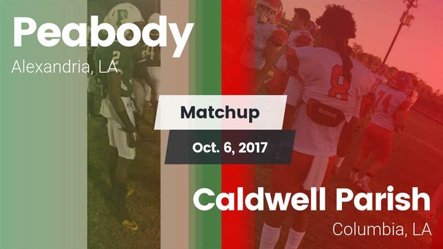 Watch this highlight video of the Peabody (Alexandria, LA) football team in its game Matchup: Peabody vs. Caldwell Parish  2017 on Oct 6, 2017