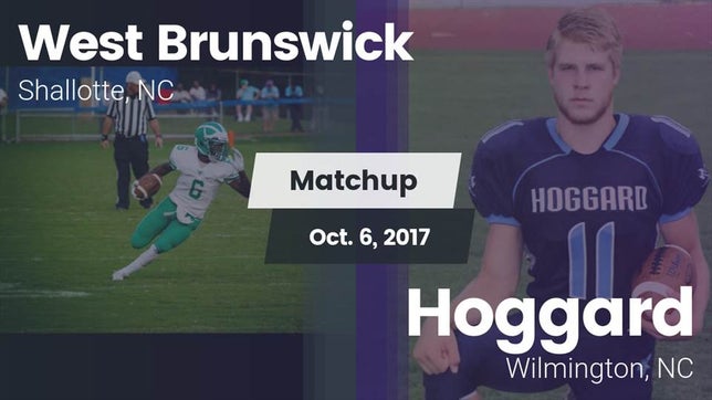 Watch this highlight video of the West Brunswick (Shallotte, NC) football team in its game Matchup: West Brunswick vs. Hoggard  2017 on Oct 6, 2017