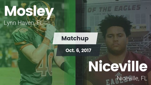 Watch this highlight video of the Mosley (Lynn Haven, FL) football team in its game Matchup: Mosley vs. Niceville  2017 on Oct 6, 2017