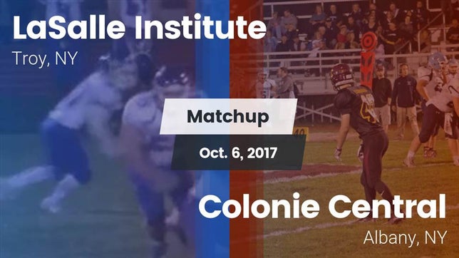 Watch this highlight video of the La Salle Institute (Troy, NY) football team in its game Matchup: LaSalle Institute vs. Colonie Central  2017 on Oct 6, 2017