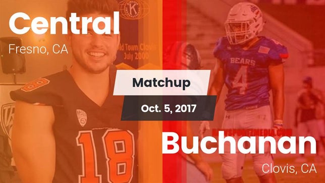 Watch this highlight video of the Central (Fresno, CA) football team in its game Matchup: Central  vs. Buchanan  2017 on Oct 5, 2017