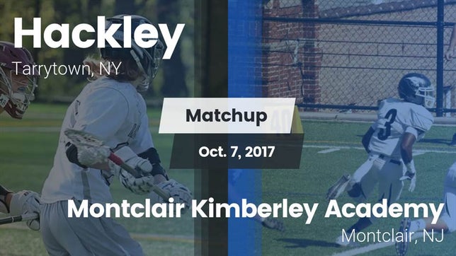 Watch this highlight video of the Hackley (Tarrytown, NY) football team in its game Matchup: Hackley vs. Montclair Kimberley Academy 2017 on Oct 7, 2017