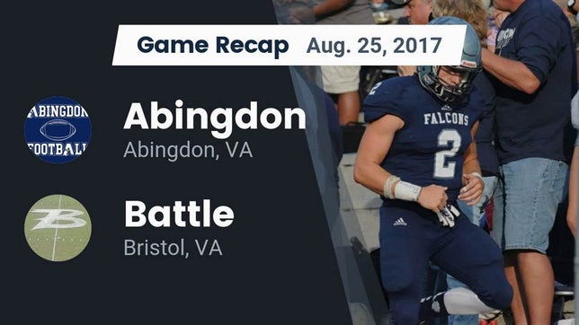 Watch this highlight video of the Abingdon (VA) football team in its game Recap: Abingdon  vs. Battle  2017 on Aug 25, 2017
