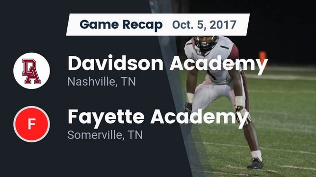 Watch this highlight video of the Davidson Academy (Nashville, TN) football team in its game Recap: Davidson Academy  vs. Fayette Academy  2017 on Oct 5, 2017