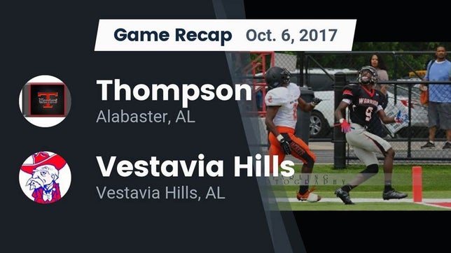 Watch this highlight video of the Thompson (Alabaster, AL) football team in its game Recap: Thompson  vs. Vestavia Hills  2017 on Oct 6, 2017