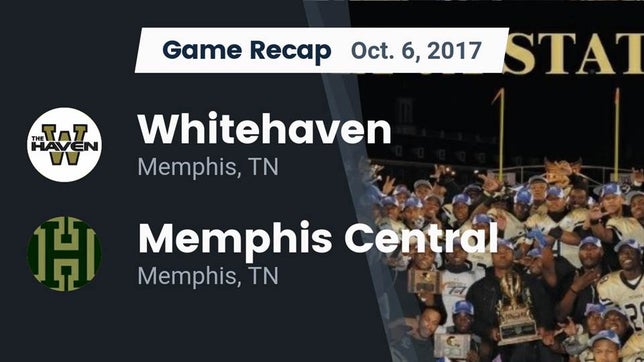 Watch this highlight video of the Whitehaven (Memphis, TN) football team in its game Recap: Whitehaven  vs. Memphis Central  2017 on Oct 6, 2017