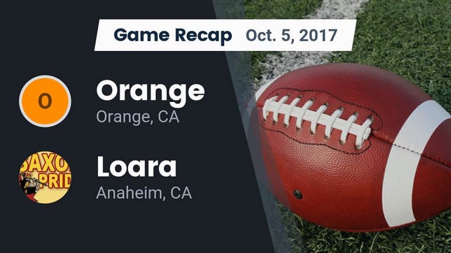 Watch this highlight video of the Orange (CA) football team in its game Recap: Orange  vs. Loara  2017 on Oct 5, 2017