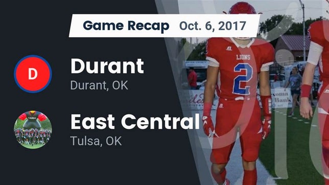 Watch this highlight video of the Durant (OK) football team in its game Recap: Durant  vs. East Central  2017 on Oct 6, 2017