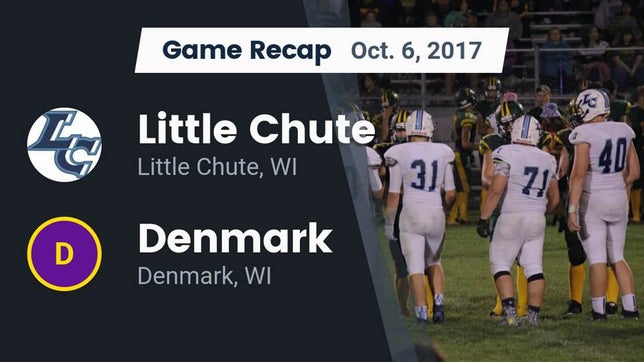 Watch this highlight video of the Little Chute (WI) football team in its game Recap: Little Chute  vs. Denmark  2017 on Oct 6, 2017