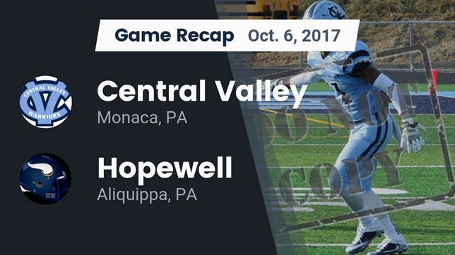 Watch this highlight video of the Central Valley (Monaca, PA) football team in its game Recap: Central Valley  vs. Hopewell  2017 on Oct 6, 2017