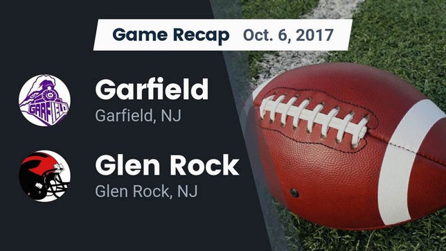 Watch this highlight video of the Garfield (NJ) football team in its game Recap: Garfield  vs. Glen Rock  2017 on Oct 6, 2017