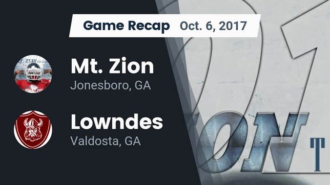 Watch this highlight video of the Mt. Zion (Jonesboro, GA) football team in its game Recap: Mt. Zion  vs. Lowndes  2017 on Sep 22, 2017