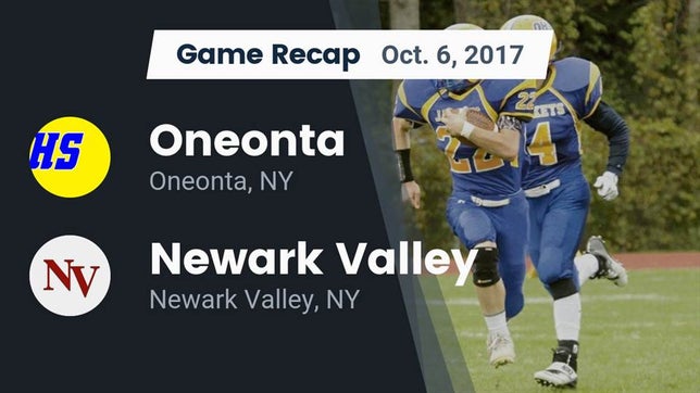 Watch this highlight video of the Oneonta (NY) football team in its game Recap: Oneonta  vs. Newark Valley  2017 on Oct 6, 2017