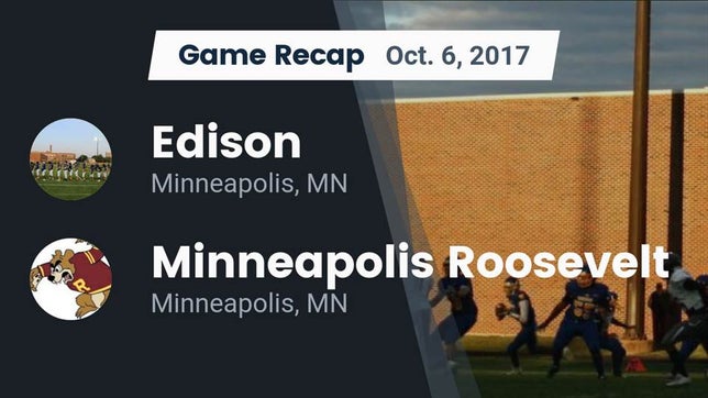 Watch this highlight video of the Edison (Minneapolis, MN) football team in its game Recap: Edison  vs. Minneapolis Roosevelt  2017 on Oct 6, 2017