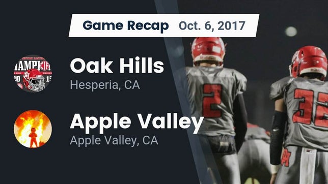 Watch this highlight video of the Oak Hills (Hesperia, CA) football team in its game Recap: Oak Hills  vs. Apple Valley  2017 on Oct 6, 2017