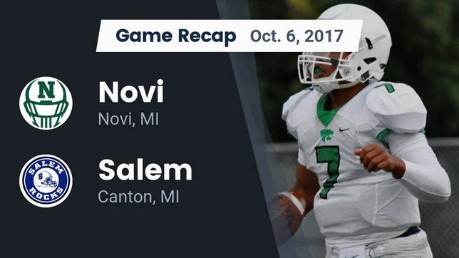 Watch this highlight video of the Novi (MI) football team in its game Recap: Novi  vs. Salem  2017 on Oct 7, 2017