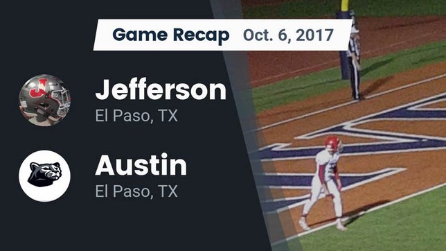 Watch this highlight video of the Jefferson (El Paso, TX) football team in its game Recap: Jefferson  vs. Austin  2017 on Oct 6, 2017