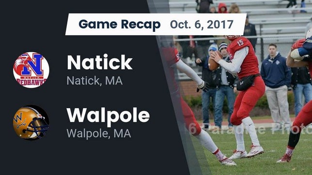 Watch this highlight video of the Natick (MA) football team in its game Recap: Natick  vs. Walpole  2017 on Oct 6, 2017