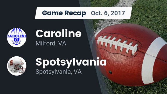 Watch this highlight video of the Caroline (Milford, VA) football team in its game Recap: Caroline  vs. Spotsylvania  2017 on Oct 6, 2017