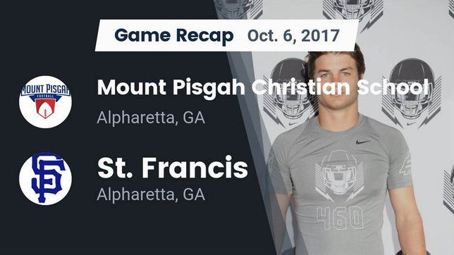 Watch this highlight video of the Mount Pisgah Christian (Johns Creek, GA) football team in its game Recap: Mount Pisgah Christian School vs. St. Francis  2017 on Oct 6, 2017