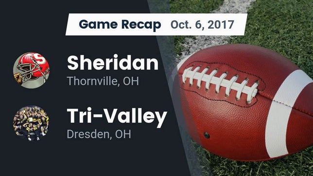 Watch this highlight video of the Sheridan (Thornville, OH) football team in its game Recap: Sheridan  vs. Tri-Valley  2017 on Oct 6, 2017