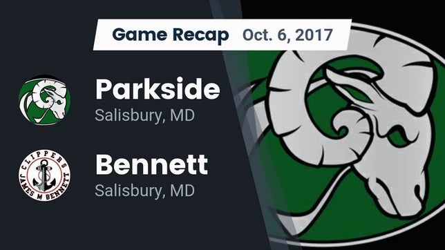 Watch this highlight video of the Parkside (Salisbury, MD) football team in its game Recap: Parkside  vs. Bennett  2017 on Oct 6, 2017